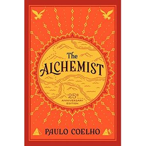 The Alchemist, A Fable About Following Your Dream